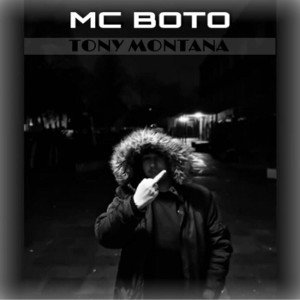 MC BoTo - TONY MONTANA