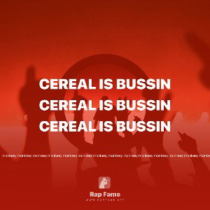 cereal is Bussin