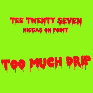 Too Much Drip
