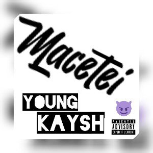  Macetei (Explicit) 🔞- YOUNG KAYSH 