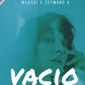 VACIO - WUASSI FT ZEYMOND