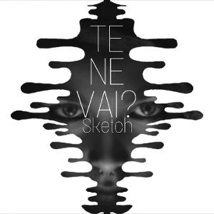 TE NE VAI? - SKETCH 
