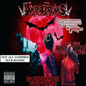 Babyfacez Godfather • Vampire Blood Hunt Valley 