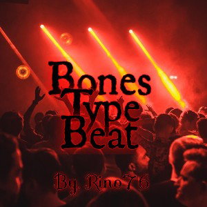 Bones Type Beat - (BY RINO BEATZ PROD.) 
