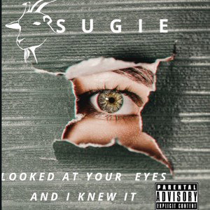  Looked At your Eyes and I Knew It