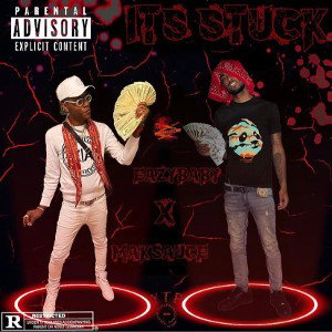 Eazybaby -it’s stuck Ft maksauce