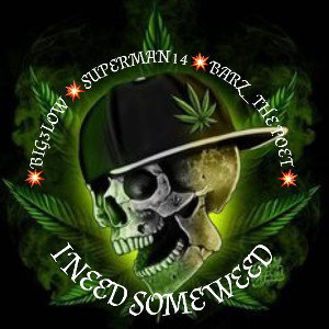 BIG3LOW ft.Barz_The Poet and superman14 - I Need Some Weed!!