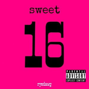 Sweet 16 ft. Mr. Pancake Man [Prod. Yung Troubadour]