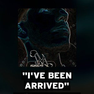 "I been arrived"