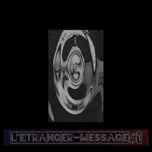 L'étranger - Message #1