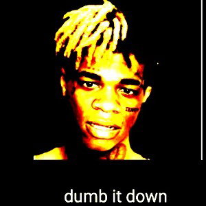  dumb it down  