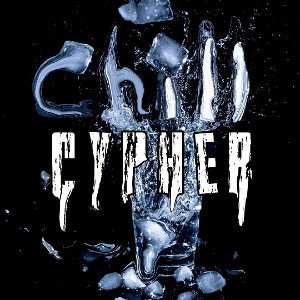 CHILL CYPHER