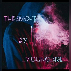 #The smoke. _young_fire