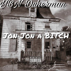 JonJonaBITCHOfficialAudioYBNDuhermanDistrack