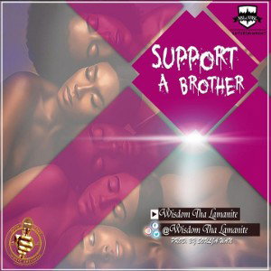 Support A Brother (prod.by Soulja Wan)