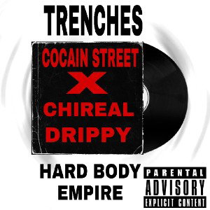 COCAIN STREET TRENCHES X CHIREAL X DRIPPY 