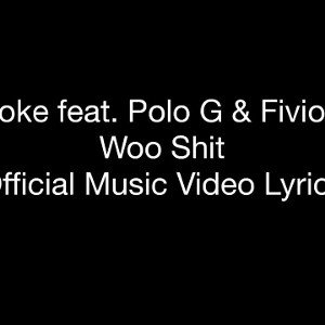 Pop Smoke  Woo Shit (Lyrics) ft Fivio Foreign Polo G (Official Audio)