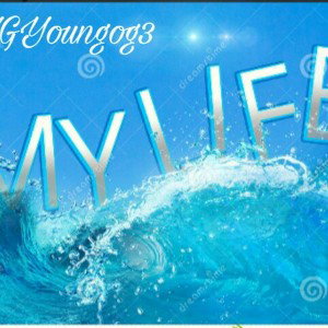 3YGYoungog3 My life 