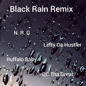 Black Rain Ft Buffalo, Lefty & QC