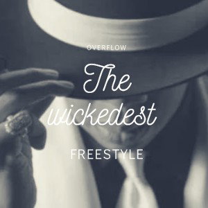 Wickedest freestyle