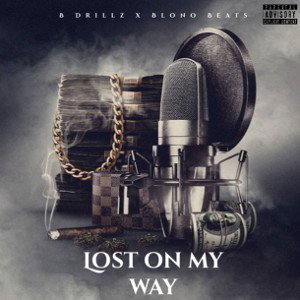 blono x b drillz lost on my way
