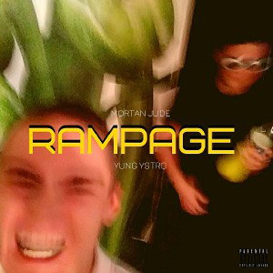 YUNG YSTRO, mortan jude - Rampage