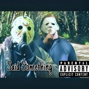 Said Something?