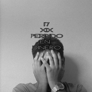 17XIX - perdido en dinero