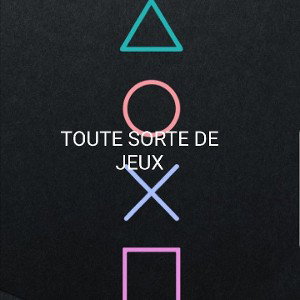 TOUTE SORTE DE JEUX