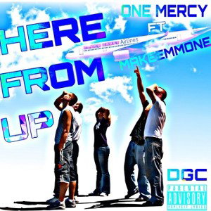 One Mercy Ft.MAKEEMMONE- Up From Here 