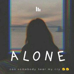 am alone