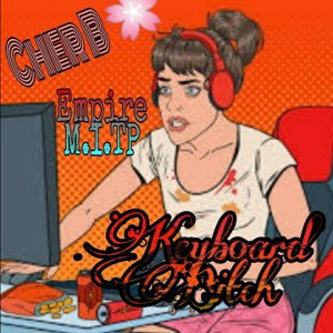Keyboard Bitch! 