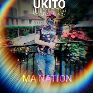 UKITO - MA NATION