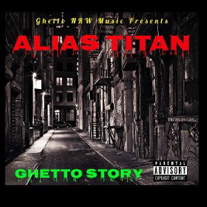 01. Alias Titan feat. Nice Sky - Ghetto Story 
