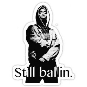 Still Ballin