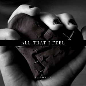 Rhaphell_All that I feel_