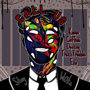 Call Us ft. Caffeine, Deezay, TrezzTrouble, Exo
