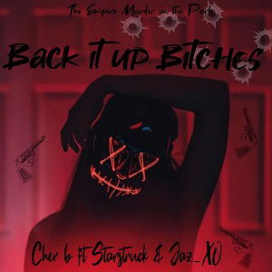 Back It Up Bitches ft Starr & Jaz