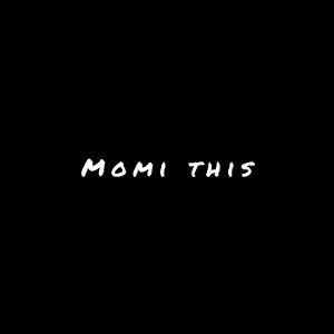 momi this