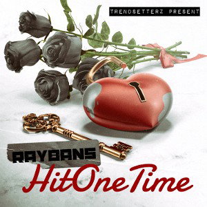 Hit One Time - RayBans