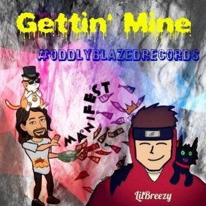 Gettin' Mine ft xxlilbreezy