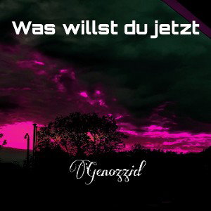 Genozzid - Was willst du jetzt