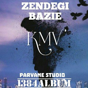 ZENDEGI BAZIE.KMV.1384ALBUM