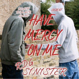 LORD HAVE MERCY ON ME  FEATURING SINISTER 