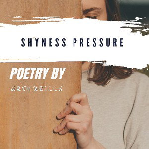 shyness pressure