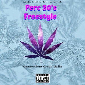 "Perc 30s Freestyle" Connecticut Creek Mafia