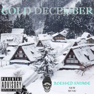 BLESSED SAVAGE - COLD DECEMBER