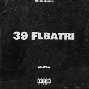 39 Flbatri (just a Freestyle)