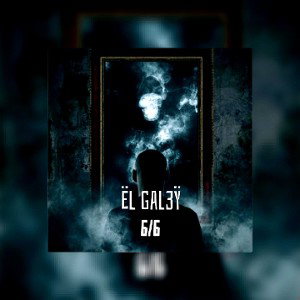 Ël Gal3ÿ _ 6/6