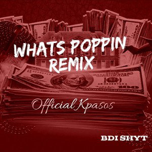 Whats Poppin Remix